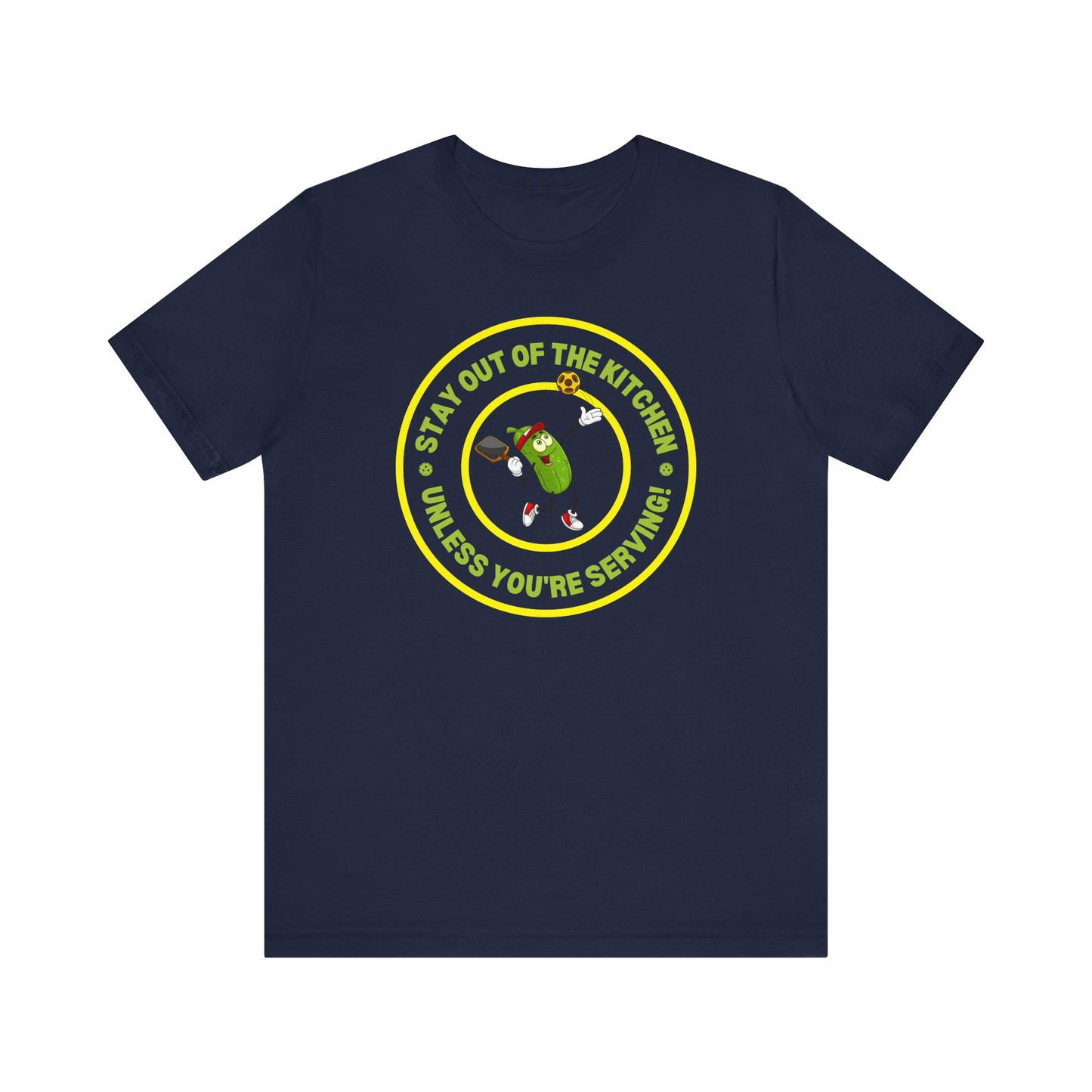 Stay Out of the Kitchen Unless You're Serving – Funny Pickleball T-Shirt