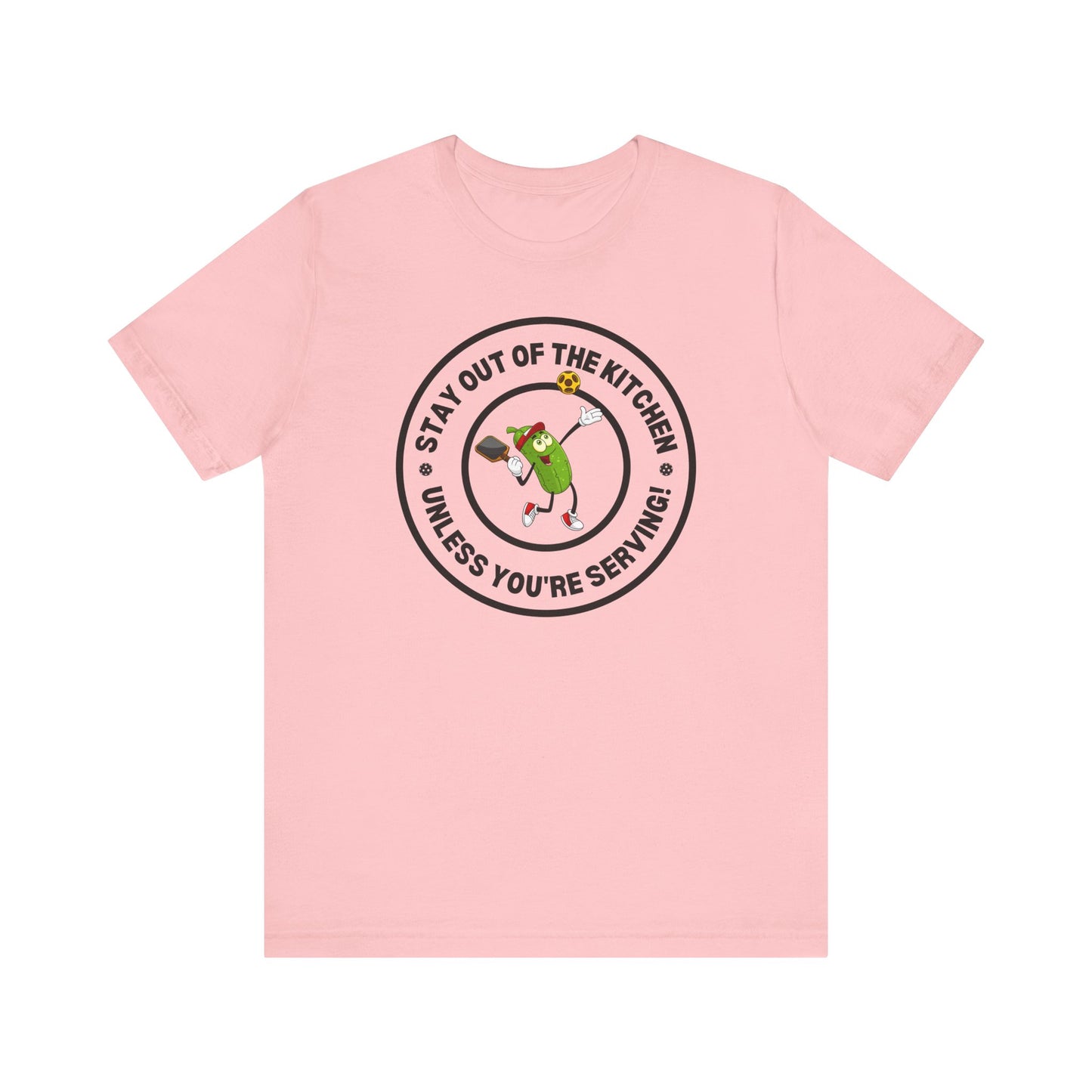 Stay Out of the Kitchen Unless You're Serving – Funny Pickleball T-Shirt