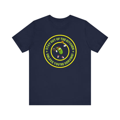 Stay Out of the Kitchen Unless You're Serving – Funny Pickleball T-Shirt