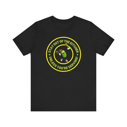 Stay Out of the Kitchen Unless You're Serving – Funny Pickleball T-Shirt