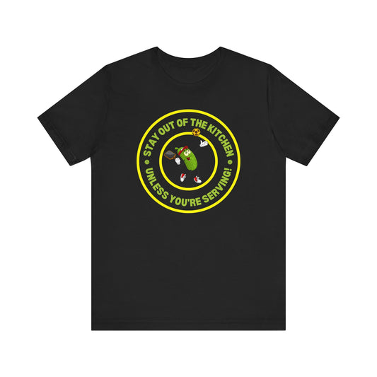 Stay Out of the Kitchen Unless You're Serving – Funny Pickleball T-Shirt